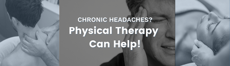 Chronic Headaches Physical Therapy Can Help!
